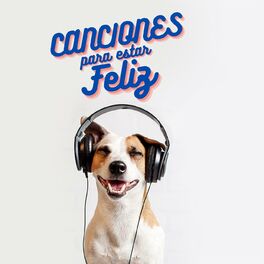 Album cover of Canciones para estar feliz