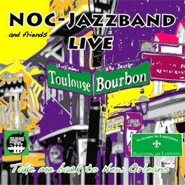 Album cover of Take Me Back to New Orleans (20 Years Noc-Jazzband Live)