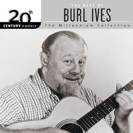 Album cover of 20th Century Masters: The Best of Burl Ives - The Millennium Collection