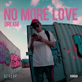 Album cover of No More Love (feat. Dream)