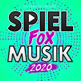 Album cover of Spiel Fox Musik 2020 (Die besten Fox Hits 2020)
