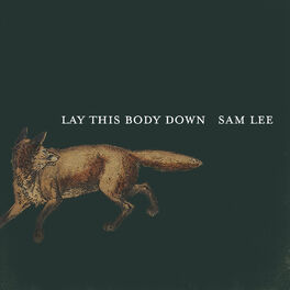 Album cover of Lay This Body Down