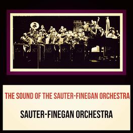 Sauter-Finegan Orchestra - New Directions In Music / Songs Of