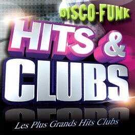 Album cover of Hits & Clubs Disco Funk (2017 Les Plus Grands Hits Clubs Disco-Funk)