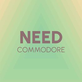 Album cover of Need Commodore