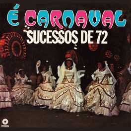 Album cover of É Carnaval - Sucessos de 72