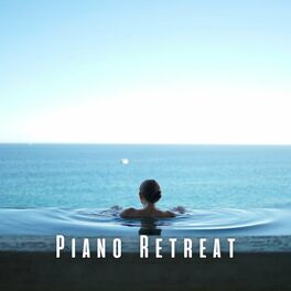 Album cover of Piano Retreat: Melodic Spa Experience