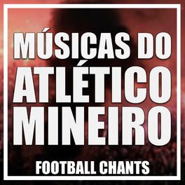 Album cover of Músicas do Atlético Mineiro