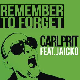 Album cover of Remember to Forget (feat. Jaicko Lawrence)