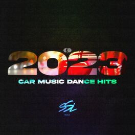 Album cover of Car Music Dance Hits 2023