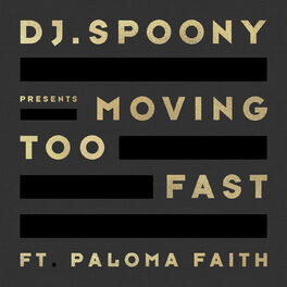 Album cover of Moving Too Fast (feat. Paloma Faith)