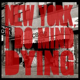 Album cover of New York, I Do Mind Dying