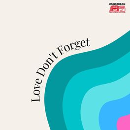 Album cover of Love Don't Forget