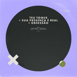 Album cover of Teu Toque / Sua Presença É Real / Obsessão (Ao Vivo)