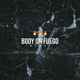 Album cover of Body On Fuego (Remix)