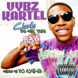 Album cover of Vybz Kartel Clarks De Mix Tape Raw
