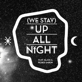Album cover of (We Stay) Up All Night