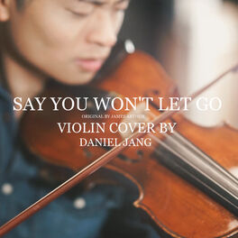 Album cover of Say You Won't Let Go