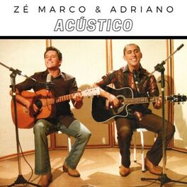 Album cover of Zé Marco e Adriano: Acústico (Acústico)