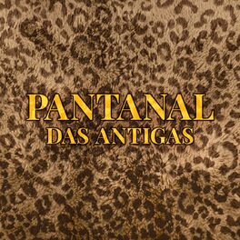 Album cover of Pantanal Das Antigas