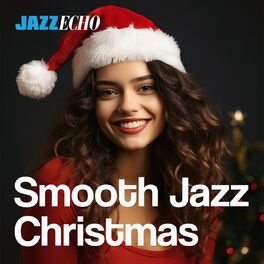 Album cover of Smooth Jazz Christmas by JazzEcho