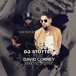 Album cover of Make You Stutter (feat. David Correy)
