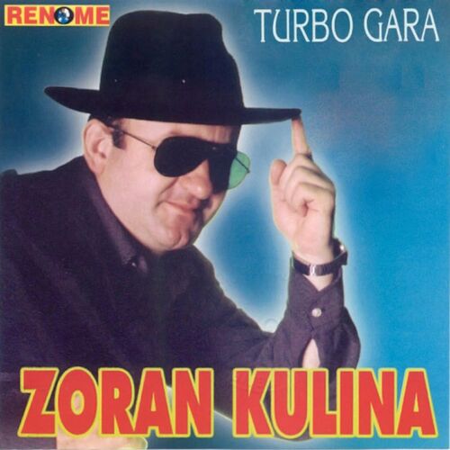 Zoran Kulina Turbo gara lyrics and songs Deezer