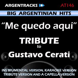 Album cover of Me Quedo Aqui - Tribute To Gustavo Cerati - Ep