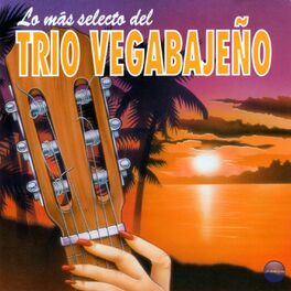 Album cover of Lo Más Selecto del Trio Vegabajeño