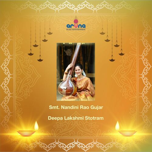 NANDINI RAO GUJAR - DEEPA LAKSHMI STOTRAM: lyrics and songs | Deezer