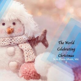 Album cover of The World Celebrating Christmas - Solo Piano Music, Vol. 2