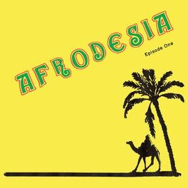 Album cover of Afrodesia – Episode One