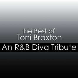 Album cover of The Best of Toni Braxton: An R&B Diva Tribute