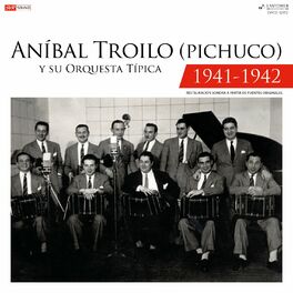 Album cover of Aníbal Troilo (Pichuco) y su Orquesta Típica 1941 - 1942 (Restauración 2023)