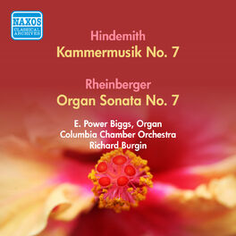 Album cover of Hindemith, P.: Kammermusik No. 7 / Rheinberger, J.G.: Organ Sonata No. 7 (Biggs) (1952, 1957)