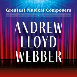 Album cover of Greatest Musical Composers: Andrew Lloyd Webber