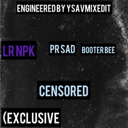 Album cover of Censored (feat. PR sad, LR npk & -Booter bee)