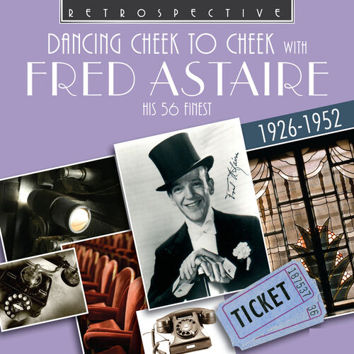 Fred Astaire Fred Astaire Dancing Cheek To Cheek Music