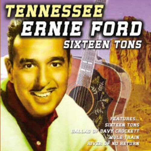 Tennessee Ernie Ford - Tons: lyrics and | Deezer