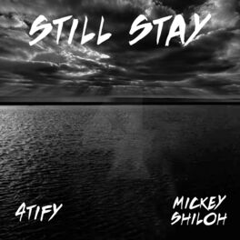 Album cover of Still Stay (feat. Mickey Shiloh)