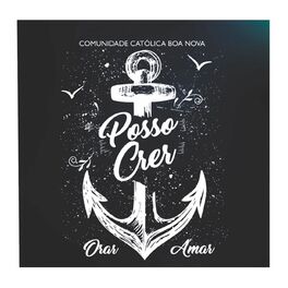 Album cover of Posso Crer, Orar, Amar