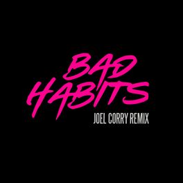 Album picture of Bad Habits (Joel Corry Remix)