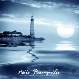 Album cover of Noite Tranquila: Musicoterapia para Problemas de Sono