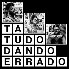 Album cover of Ta Tudo Dando Errado