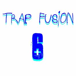 Album cover of Trap Fusion. 6