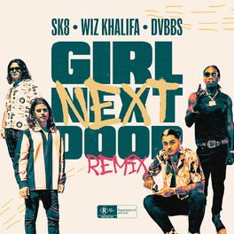 Album cover of Girl Next Door (Remix) [feat. Wiz Khalifa, DVBBS]