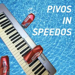 Album cover of Pivos in Speedos (feat. Fish, JJ Jacuzzi & Martin Pool)