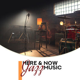 Album cover of Here & Now Jazz Music: Classic Late Night Lounge Jazz