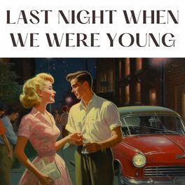Album cover of Last Night When We Were Young