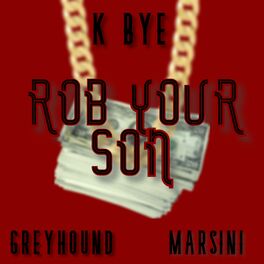 Album cover of Rob Your Son (feat. Greyhound & Marsini)